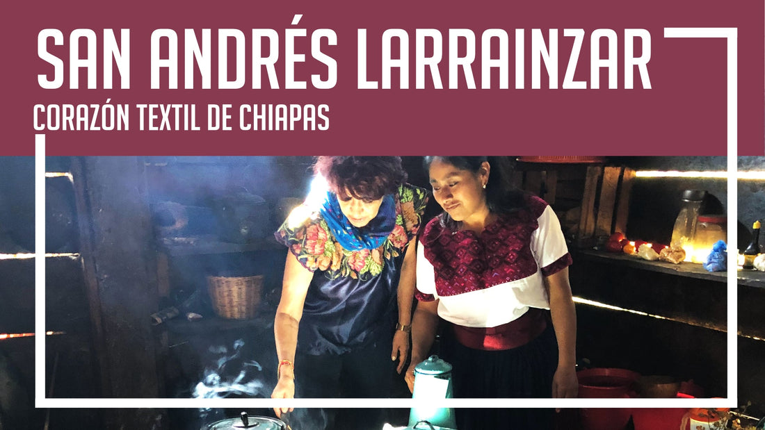 San Andrés Larrainzar: corazón textil de Chiapas.